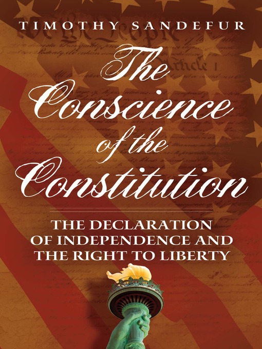 Title details for The Conscience of the Constitution by Timothy Sandefur - Available